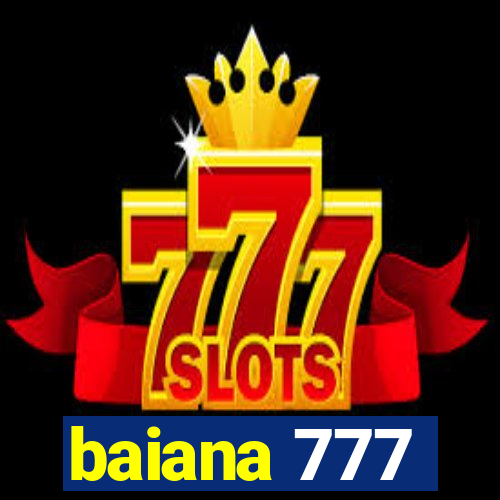 baiana 777